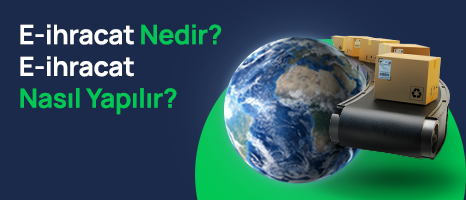 E-ihracat Nedir, Nasıl Yapılır?