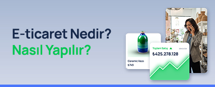 E-ticaret Nedir? Nasıl Yapılır?