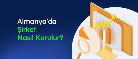Almanya'da Şirket Nasıl Kurulur?