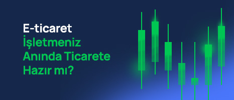 E-ticaret İşletmeniz Anında Ticarete Hazır mı?