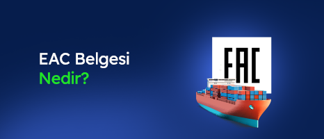 EAC Belgesi Nedir? Nasıl Alınır?