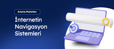 Arama Motorlar?: ?nternetin Navigasyon Sistemleri