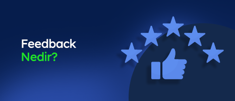 Feedback (Geri Bildirim) Ne Demek?