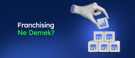 Franchising Ne Demek?