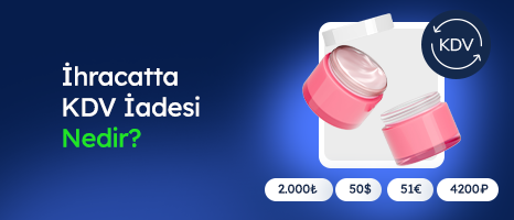 İhracatta KDV İadesi Nasıl Alınır?