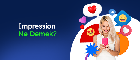 Impression Ne Demek?
