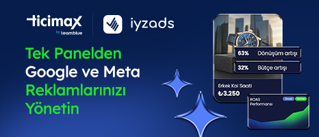 iyzads & Ticimax: Tek Panelden Google ve Meta Reklamlarınızı Yönetin