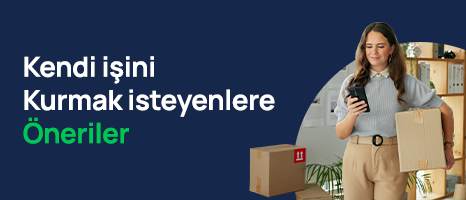 Kendi İşini Kurmak İsteyenlere Öneriler