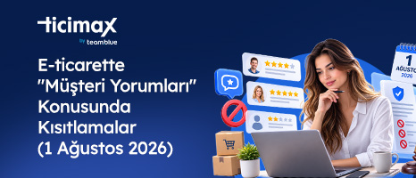 E‑ticarette 'Müşteri Yorumları' Konusunda Kısıtlamalar (1 Ağustos 2026)