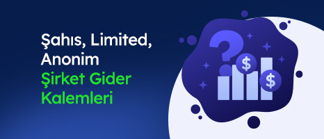 Şahıs, Limited, Anonim Şirket Gider Kalemleri