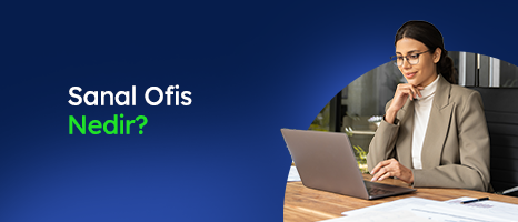 Sanal Ofis Nedir? Sanal Ofis Fiyatları