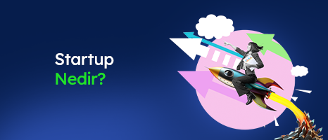 Startup Nedir, Nasıl Kurulur?