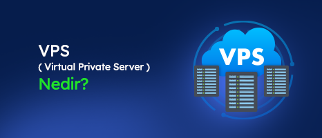 VPS ( Virtual Private Server ) Nedir?