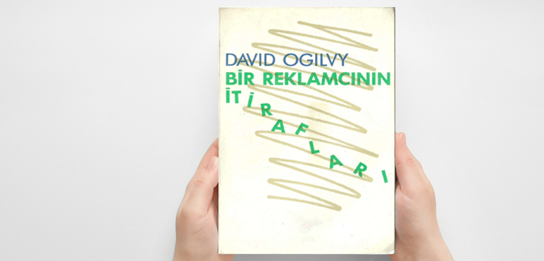 Reklamcıların Okuması Gereken Kitaplar Bir Reklamcının İtiraflar