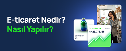 E-ticaret Nedir? Nasıl Yapılır?