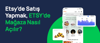 Etsy’de Satış Yapmak, ETSY’de Mağaza Nasıl Açılır?