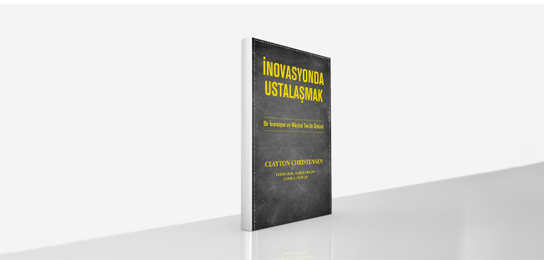 İnovasyonda Ustalaşmak - Clayton Christensen