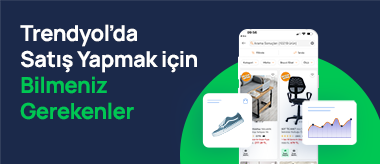 Trendyol'da Satış Yapmak, Ücretsiz Trendyol Mağaza Açma