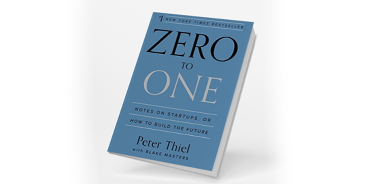 Zero to One: Notes on Startups, or How to Build the Future